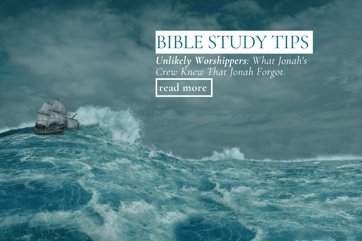Unlikely Worshippers: What Jonah's Crew Knew That Jonah Forgot