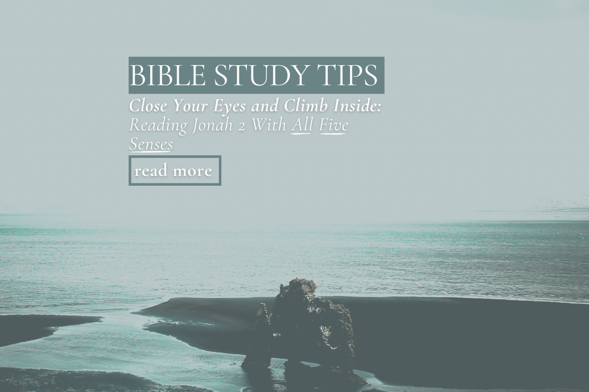 Close Your Eyes and Climb Inside: Reading Jonah 2 With All Five Senses