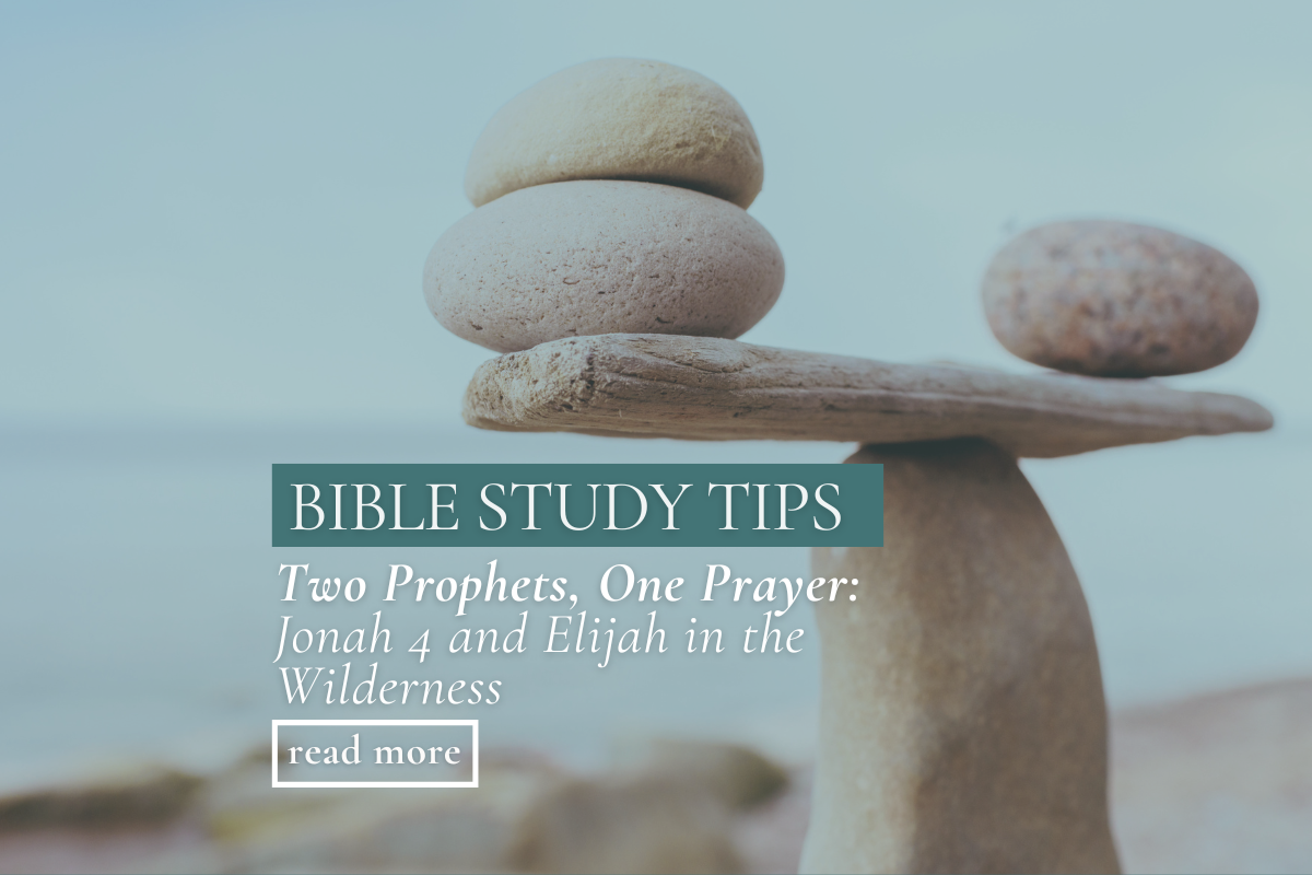 Two Prophets, One Prayer: Jonah 4 and Elijah in the Wilderness