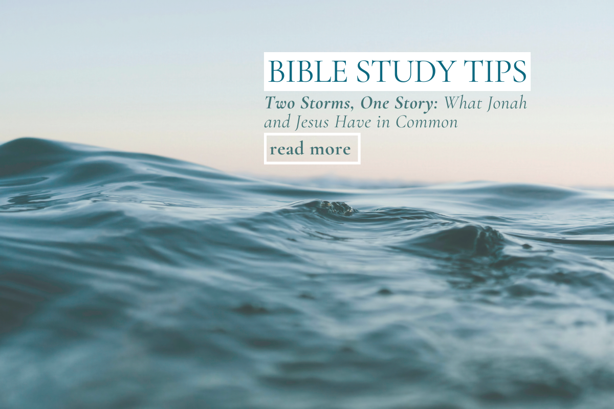 Two Storms, One Story: What Jonah and Jesus Have in Common